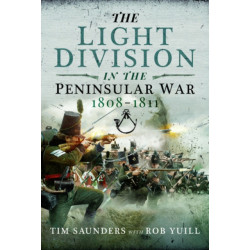 The Light Division in the Peninsular War, 1808-1811