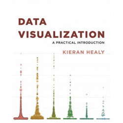 Data Visualization: A Practical Introduction