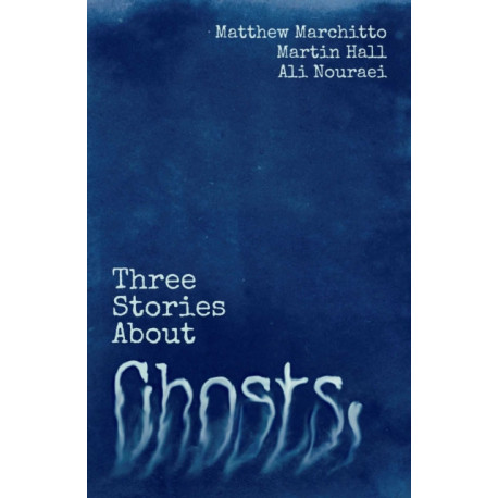 Three Stories About Ghosts