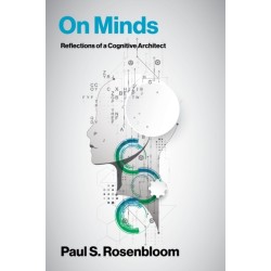 On Minds: Reflections of a Cognitive Architect