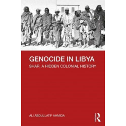 Genocide in Libya: Shar, a Hidden Colonial History