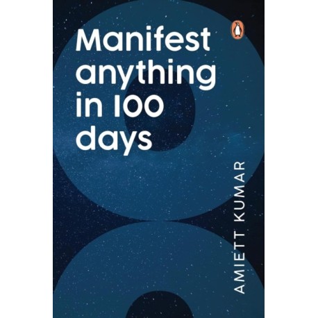 Manifest Anything in 100 Days