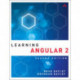 Learning Angular: A Hands-On Guide to Angular 2 and Angular 4
