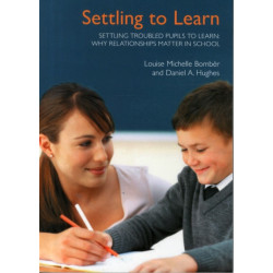 Settling Troubled Pupils to Learn: Why Relationships Matter in School