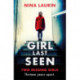 Girl Last Seen: The bestselling psychological thriller