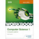 OCR AS/A-level Computer Science Workbook 1: Computer systems