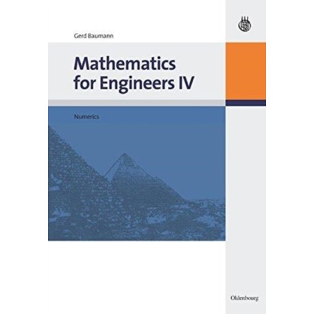 Mathematics for Engineers IV: Numerics