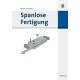 Spanlose Fertigung