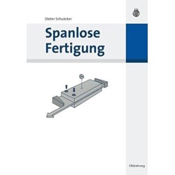 Spanlose Fertigung