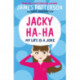Jacky Ha-Ha: My Life is a Joke: (Jacky Ha-Ha 2)