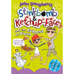 Stinkbomb and Ketchup-Face and the Evilness of Pizza