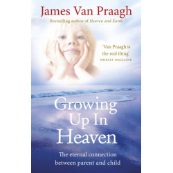 Growing Up in Heaven: The eternal connection between parent and child