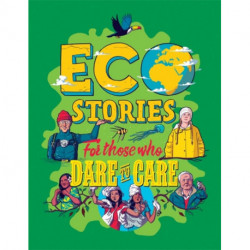 Eco Stories for those who Dare to Care