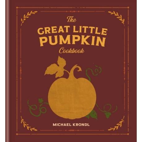 The Great Little Pumpkin Cookbook