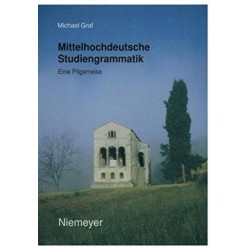 Mittelhochdeutsche Studiengrammatik: Eine Pilgerreise