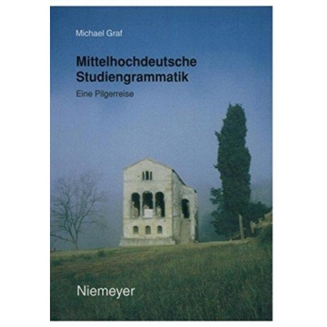 Mittelhochdeutsche Studiengrammatik: Eine Pilgerreise