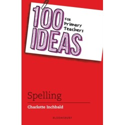 100 Ideas for Primary Teachers: Spelling