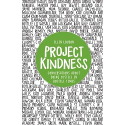 Project Kindness: Conversations about Doing Justice in Hostile Times