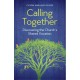Calling Together: Discovering the Church's Shared Vocation