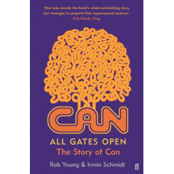 All Gates Open: The Story of Can