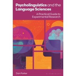 Psycholinguistics and the Language Sciences: A Practical Guide to Experimental Research