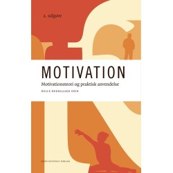 Motivation: Motivationsteori og praktisk anvendelse
