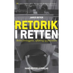 Retorik i retten: Bedre forelæggelse, afhøring og procedure
