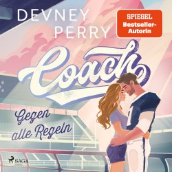 Coach - Gegen alle Regeln: TikTok-Liebling Devney Perry mit neuer prickelnder Sports-Romance-Serie. -SingleDad -SecondChance -U