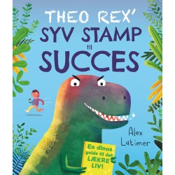Theo Rex’ syv stamp til succes: En dinos guide til det lækre liv!