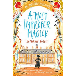 A Most Improper Magick: An Improper Adventure 1