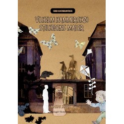 Vilhelm Hammershøi: Stilhedens maler