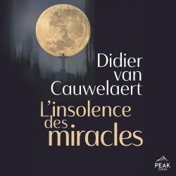 L’Insolence des miracles