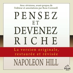 Pensez et devenez riche: La version originale, restaurée et révisée