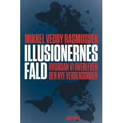 Illusionernes fald: Hvordan vi overlever den nye verdensorden