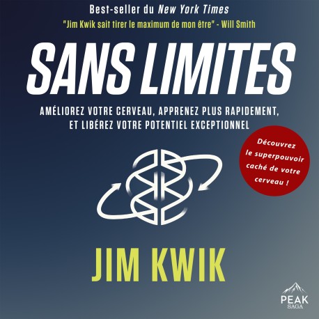 Sans Limites: Améliorez votre cerveau, apprenez plus rapidement, et libérez votre potentiel exceptionnel
