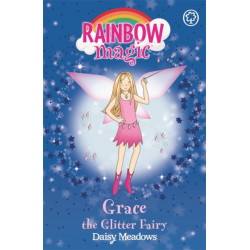 Rainbow Magic: Grace The Glitter Fairy: The Party Fairies Book 3