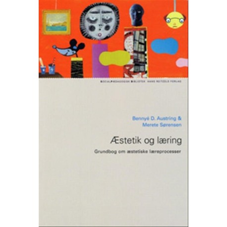 Æstetik og læring: Grundbog om æstetiske læreprocesser