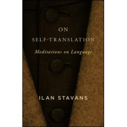 On Self-Translation: Meditations on Language