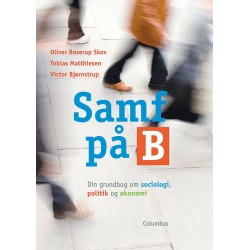 Samf på B: din grundbog om sociologi, politik og økonomi