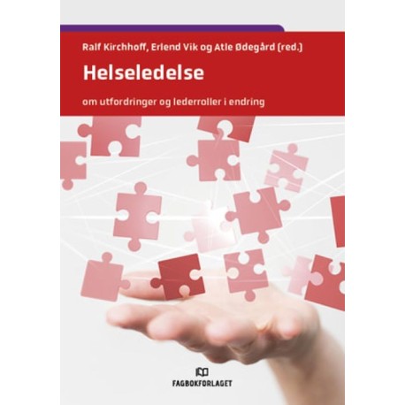 Helseledelse : om utfordringer og lederroller i endring