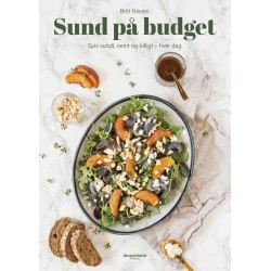 Sund på budget: Spis sundt, nemt og billigt – hver dag