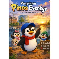 Pingvinen Pinos Eventyr: Historien om en pingvin og hans venner i københavn