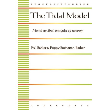 The Tidal Model: Mental sundhed, indsigelse og recovery
