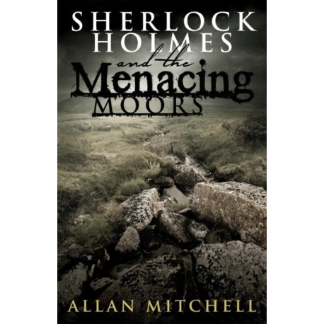 Sherlock Holmes and the Menacing Moors