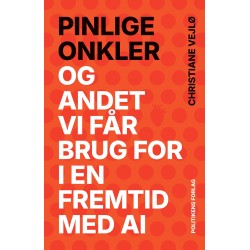 Pinlige onkler: Og andet vi får brug for i en fremtid med AI