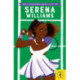 The Extraordinary Life of Serena Williams