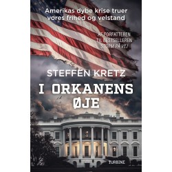 I orkanens øje: Amerikas dybe krise truer vores frihed og velstand