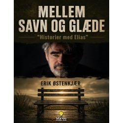 MELLEM SAVN OG GLÆDE: Historier med Elias