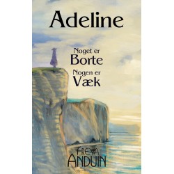 Adeline: Noget er borte - Nogen er væk
