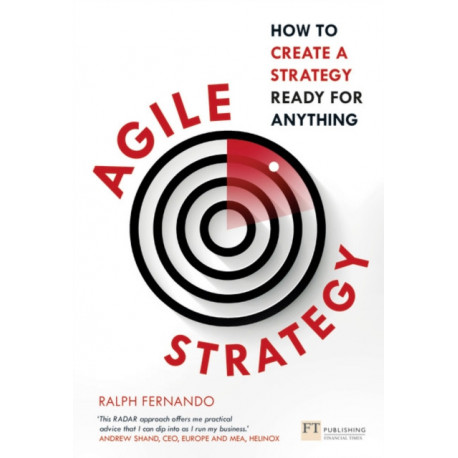 Agile Strategy: How to create a strategy ready for anything